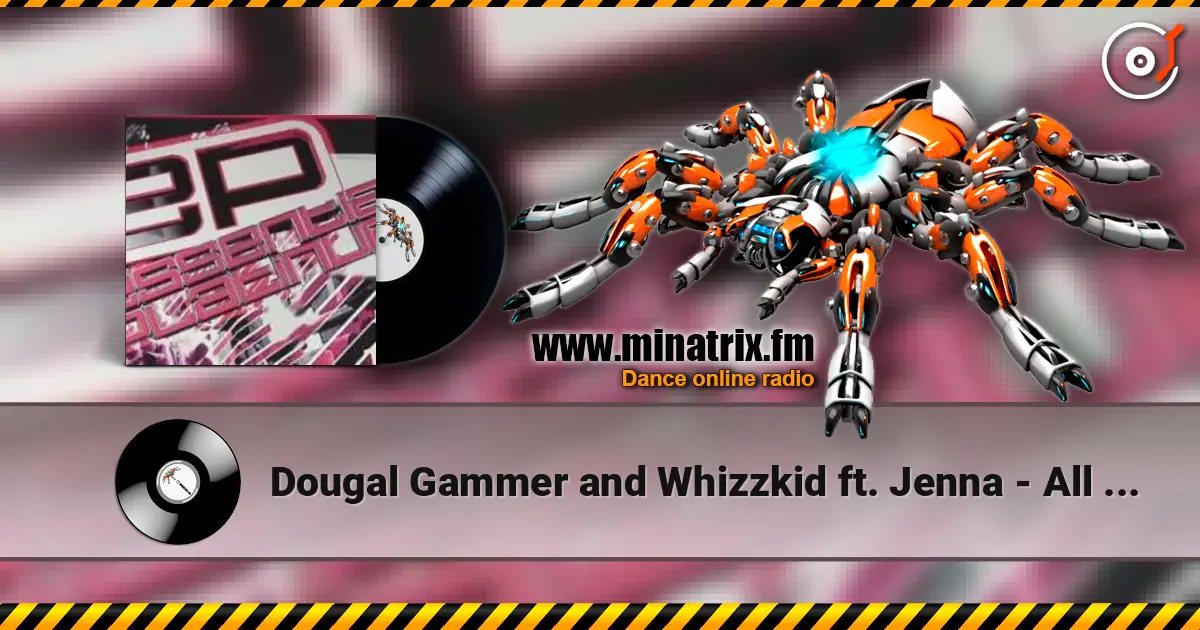 Dougal Gammer and Whizzkid ft. Jenna - All my life слухати онлайн у високій якості | Minatrix.FM