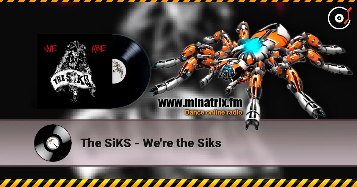 The SiKS - We're the Siks listen online in high quality | Minatrix.FM