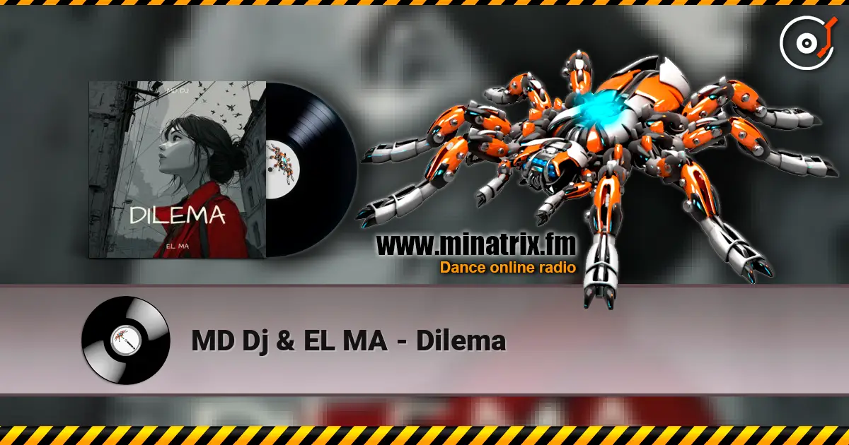 MD Dj & EL MA - Dilema слухати онлайн у високій якості | Minatrix.FM