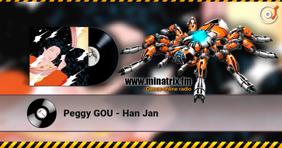 Peggy GOU - Han Jan listen online in high quality | Minatrix.FM