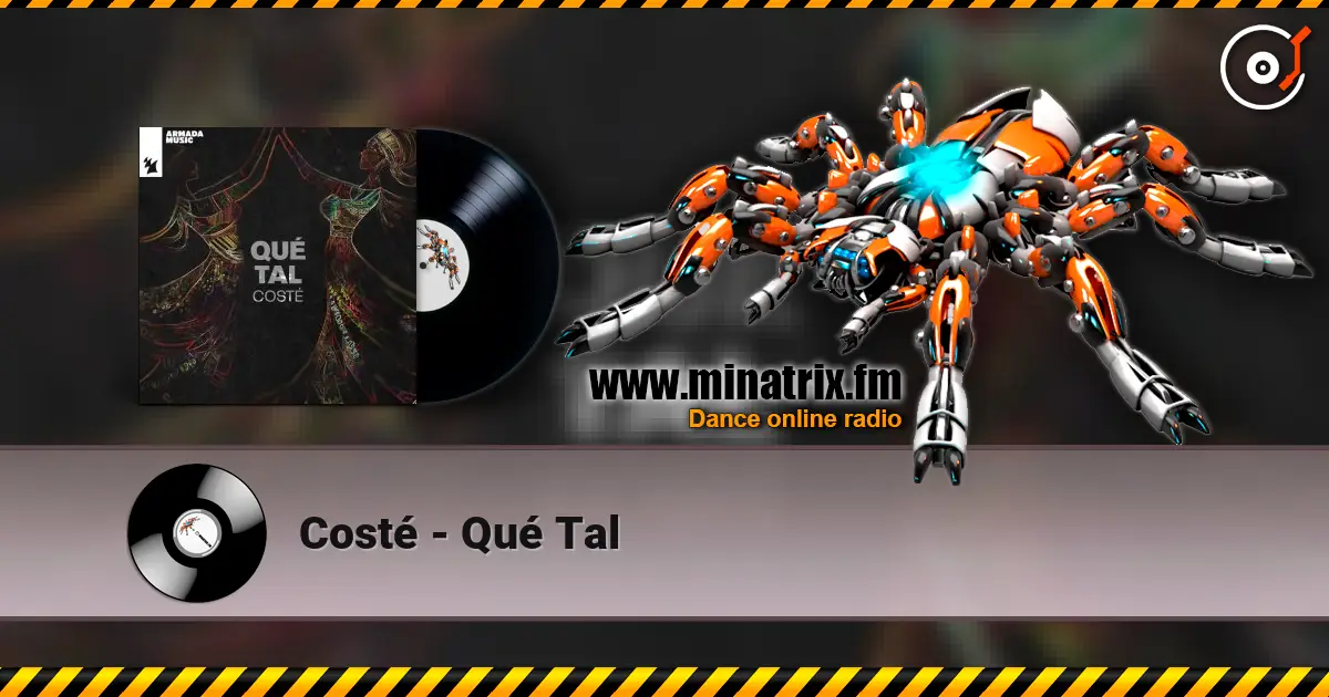 Costé - Qué Tal слухати онлайн у високій якості | Minatrix.FM