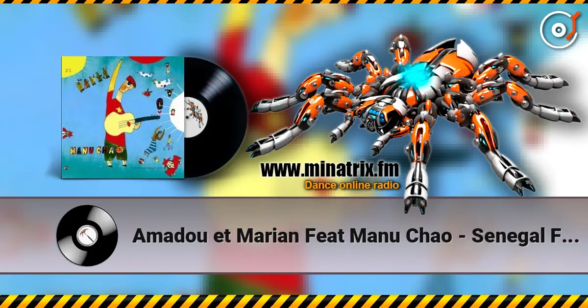 Amadou et Marian Feat Manu Chao - Senegal Fast Food listen online in high quality | Minatrix.FM
