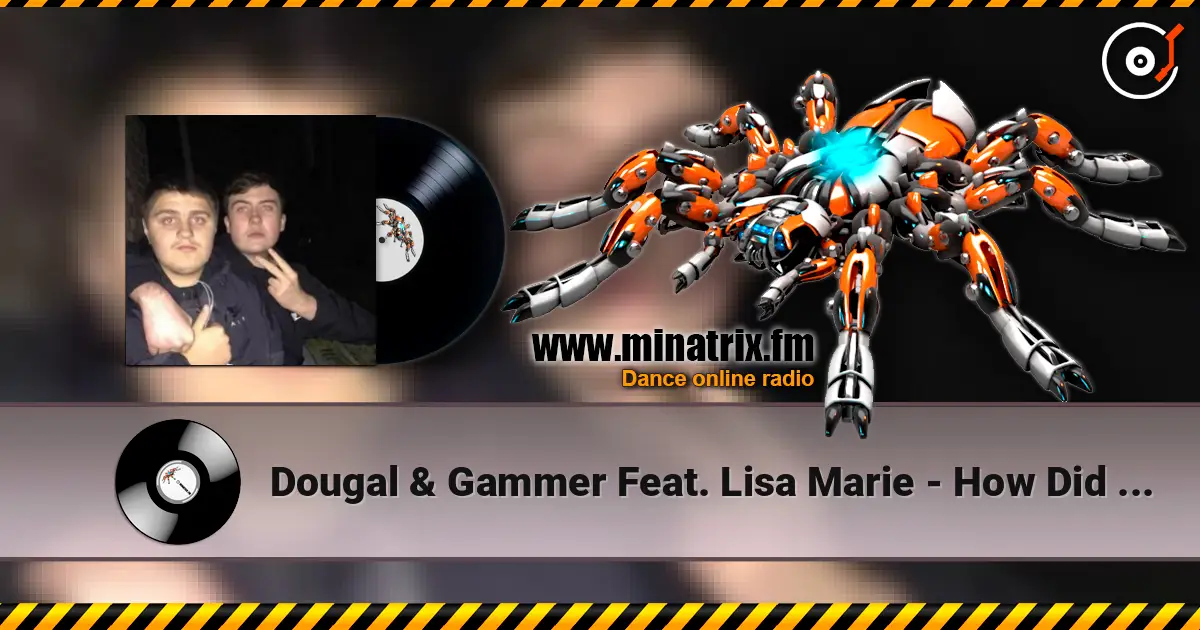 Dougal & Gammer Feat. Lisa Marie - How Did I Get Here listen online in high quality | Minatrix.FM