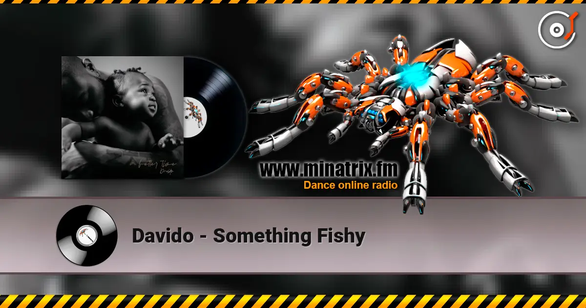 Davido - Something Fishy слухати онлайн у високій якості | Minatrix.FM