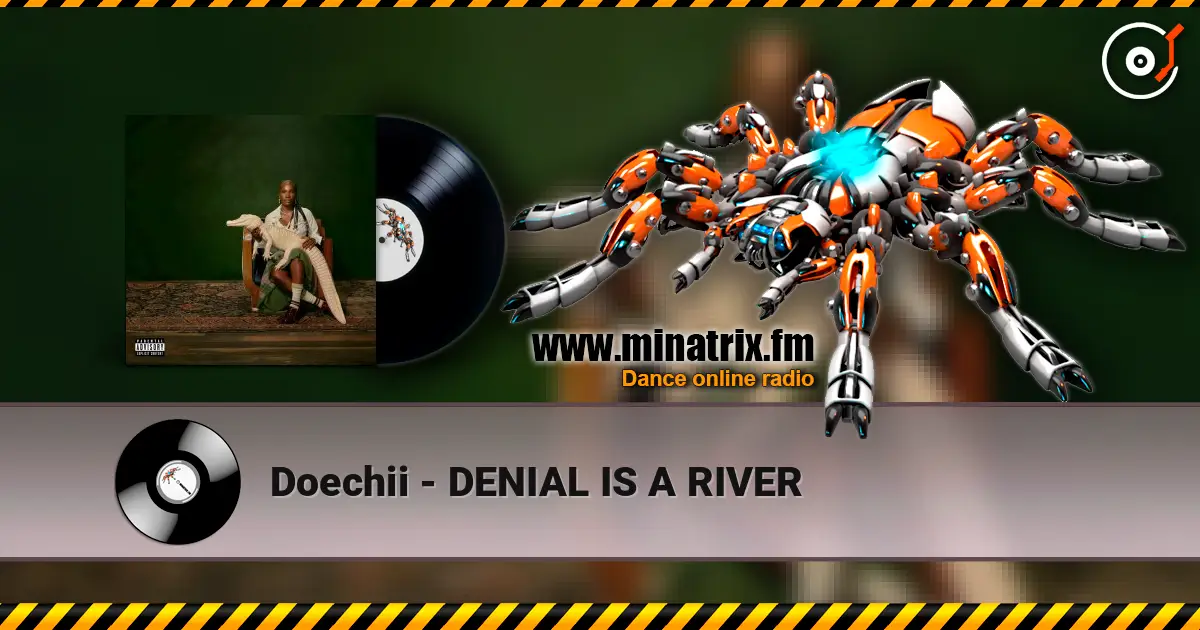 Doechii - DENIAL IS A RIVER listen online in high quality | Minatrix.FM
