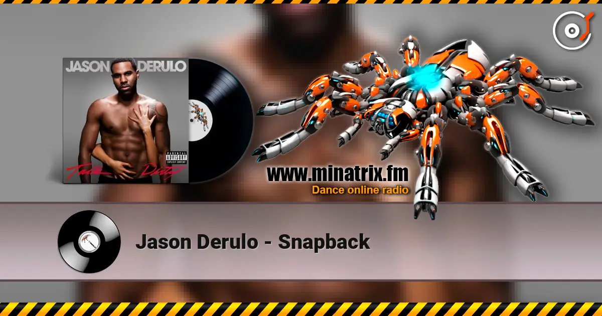 Jason Derulo - Snapback слухати онлайн у високій якості | Minatrix.FM