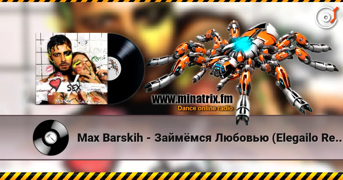 Max Barskih - Займёмся Любовью (Elegailo Remix) listen online in high quality | Minatrix.FM