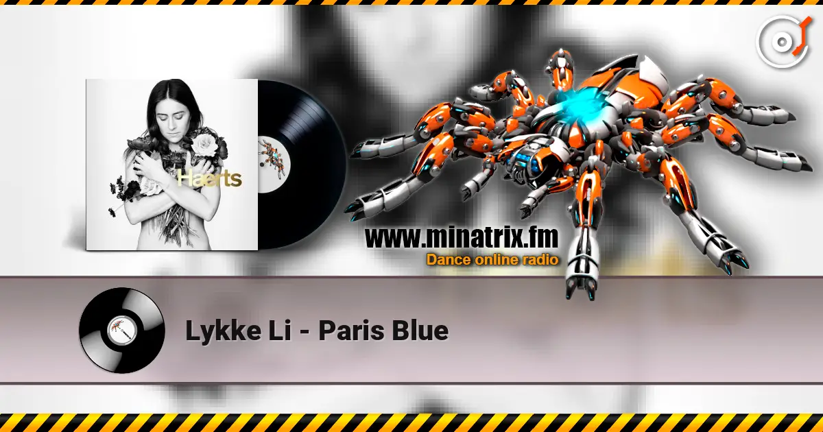 Lykke Li - Paris Blue слухати онлайн у високій якості | Minatrix.FM