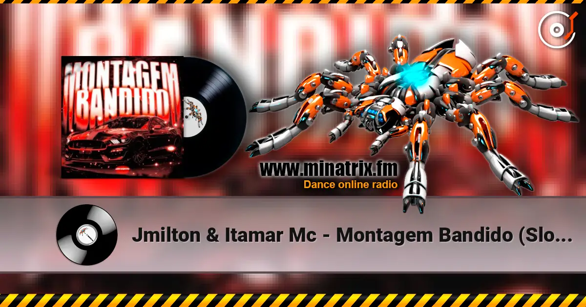 Jmilton & Itamar Mc - Montagem Bandido (Slowed) listen online in high quality | Minatrix.FM