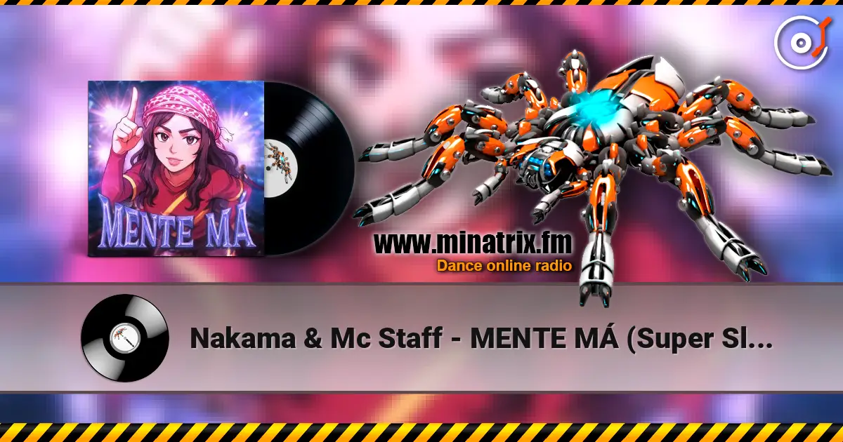 Nakama & Mc Staff - MENTE MÁ (Super Slowed) listen online in high quality | Minatrix.FM