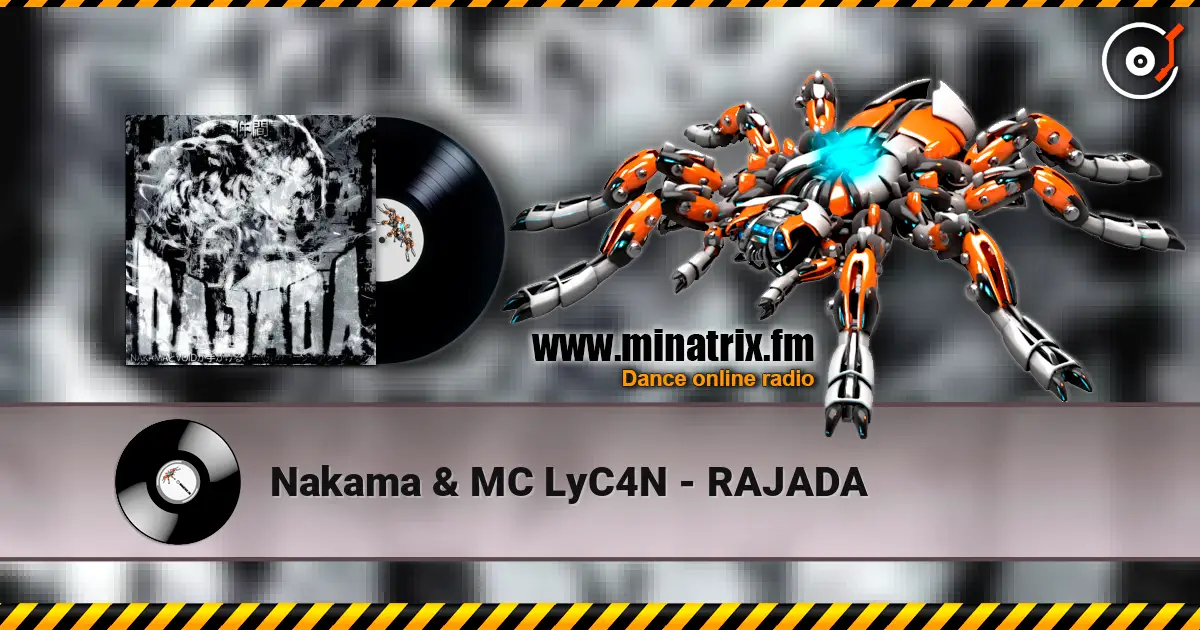 Nakama & MC LyC4N - RAJADA listen online in high quality | Minatrix.FM