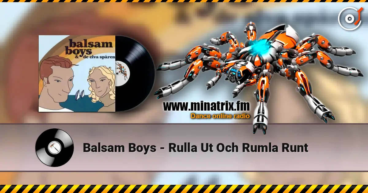 Balsam Boys - Rulla Ut Och Rumla Runt listen online in high quality | Minatrix.FM