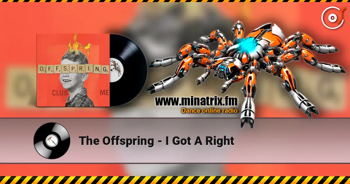 The Offspring - I Got A Right слухати онлайн у високій якості | Minatrix.FM