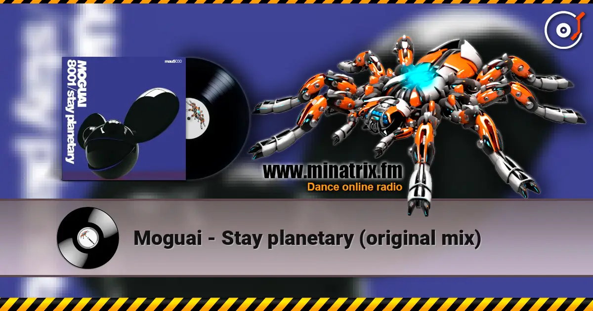 Moguai - Stay planetary (original mix) слухати онлайн у високій якості | Minatrix.FM