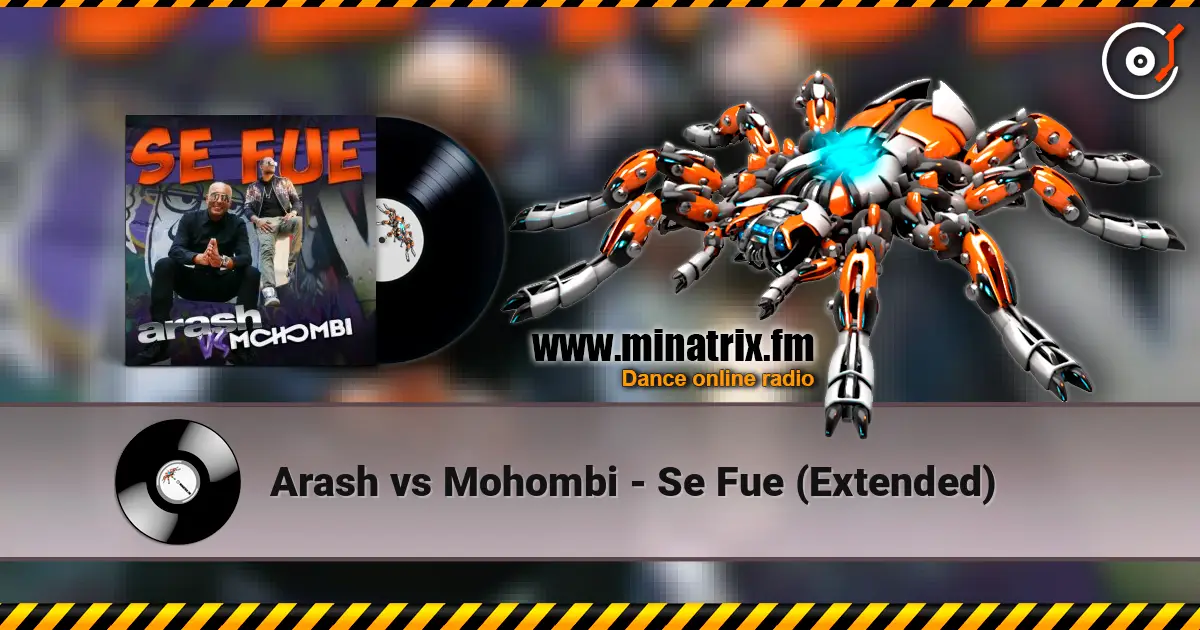 Arash vs Mohombi - Se Fue (Extended) listen online in high quality | Minatrix.FM