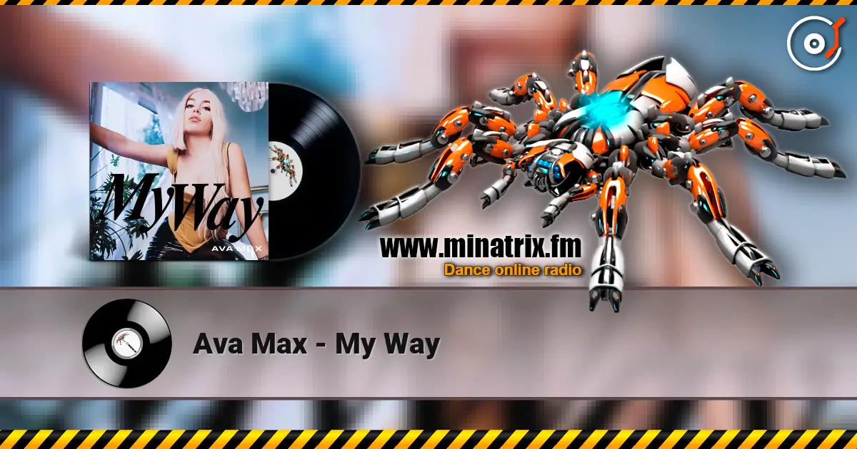 Ava Max - My Way listen online in high quality | Minatrix.FM