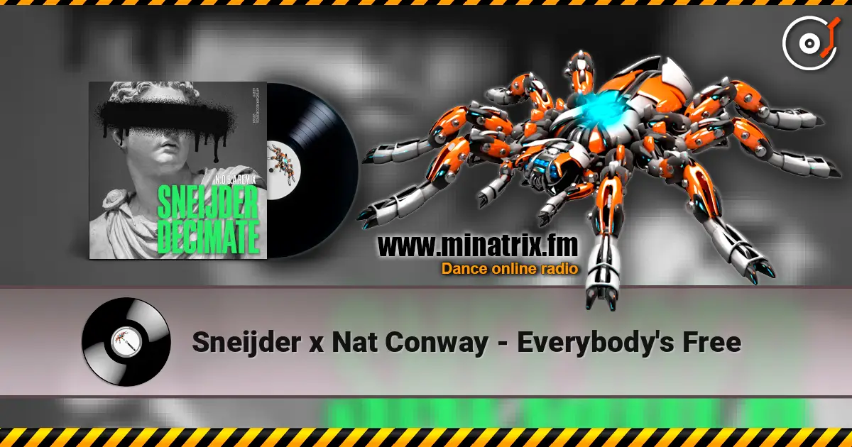 Sneijder x Nat Conway - Everybody's Free listen online in high quality | Minatrix.FM