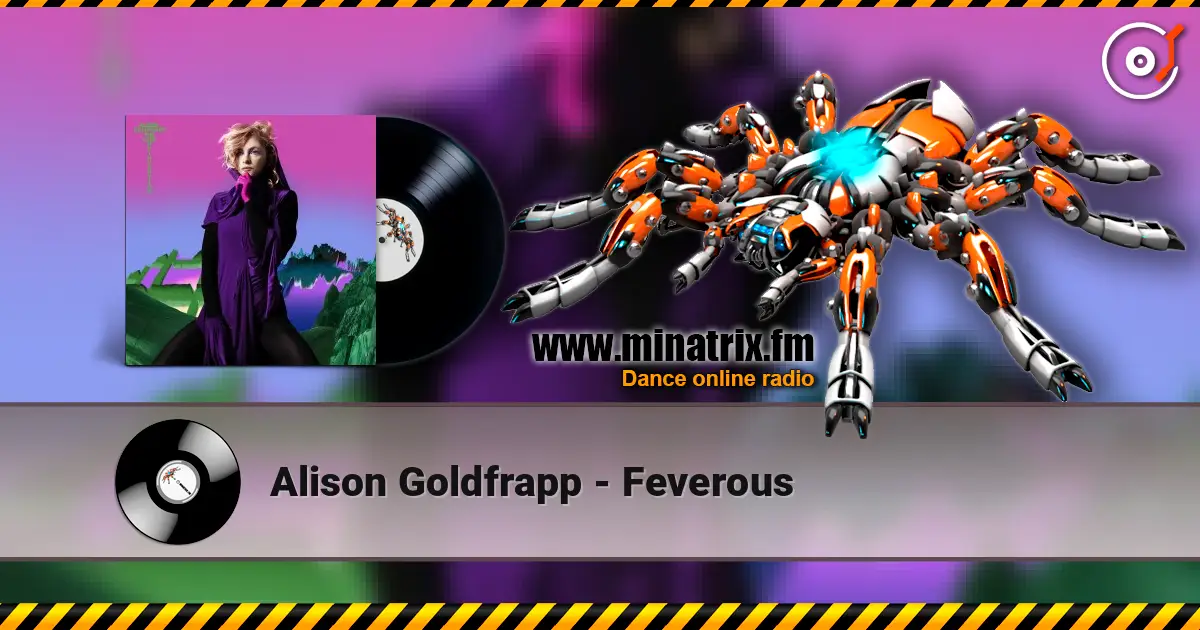 Alison Goldfrapp - Feverous слухати онлайн у високій якості | Minatrix.FM