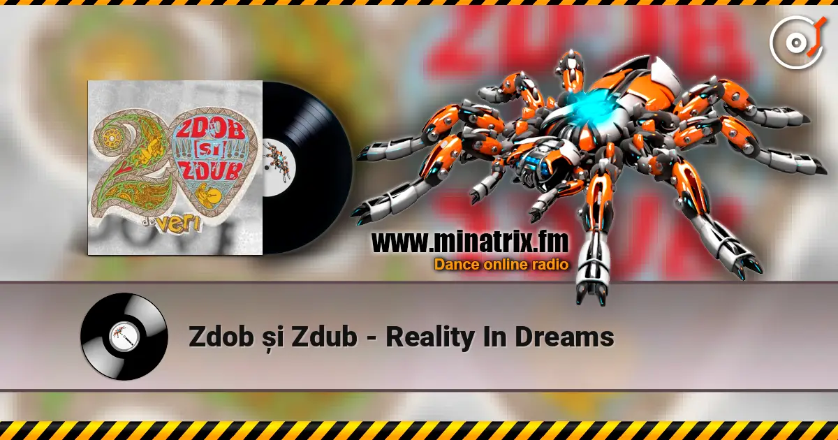 Zdob și Zdub - Reality In Dreams слухати онлайн у високій якості | Minatrix.FM