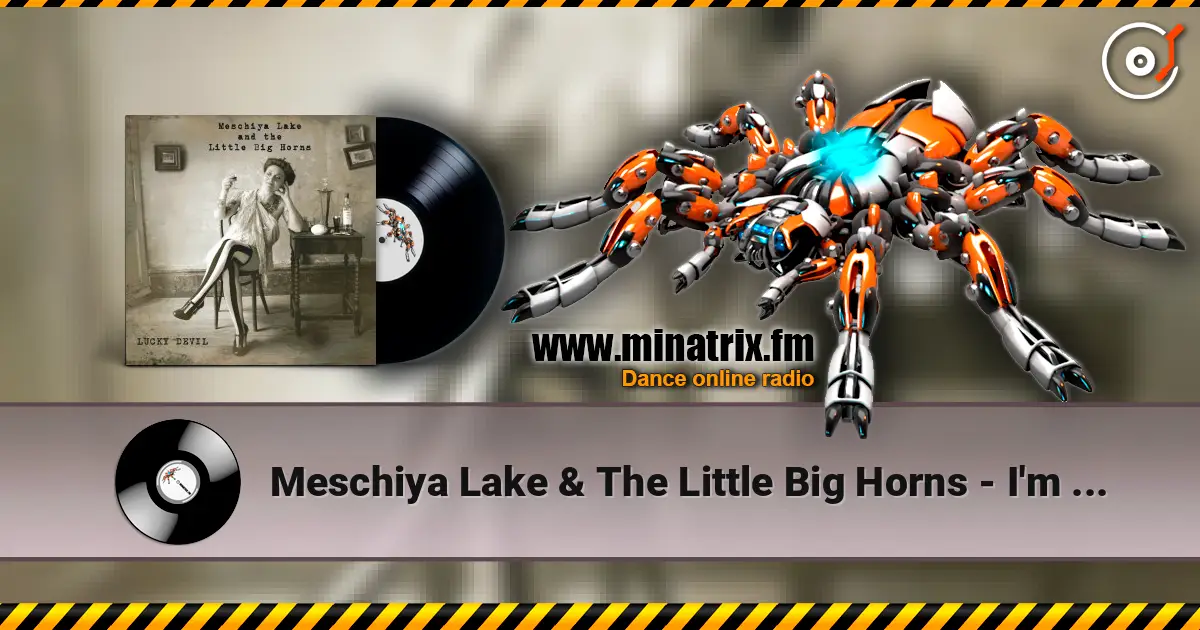 Meschiya Lake & The Little Big Horns - I'm Alone Because I Love You слухати онлайн у високій якості | Minatrix.FM