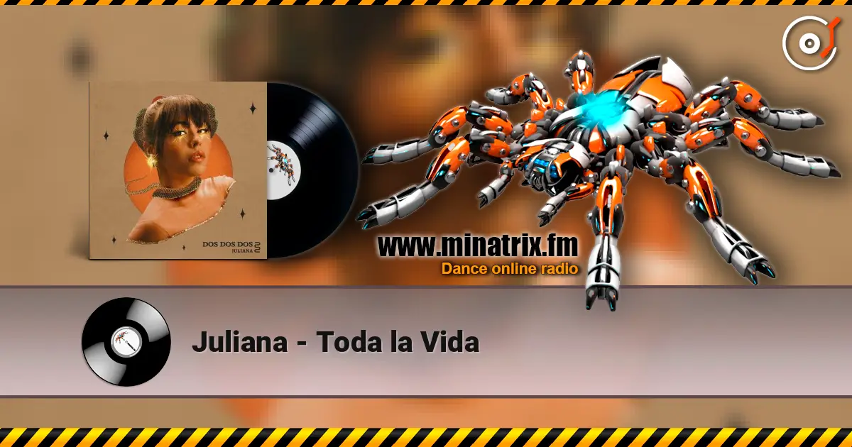 Juliana - Toda la Vida listen online in high quality | Minatrix.FM