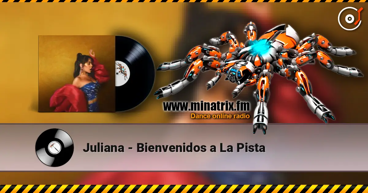Juliana - Bienvenidos a La Pista listen online in high quality | Minatrix.FM