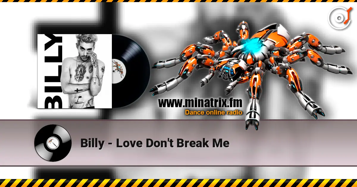 Billy - Love Don't Break Me слухати онлайн у високій якості | Minatrix.FM