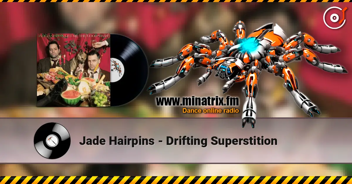 Jade Hairpins - Drifting Superstition слухати онлайн у високій якості | Minatrix.FM