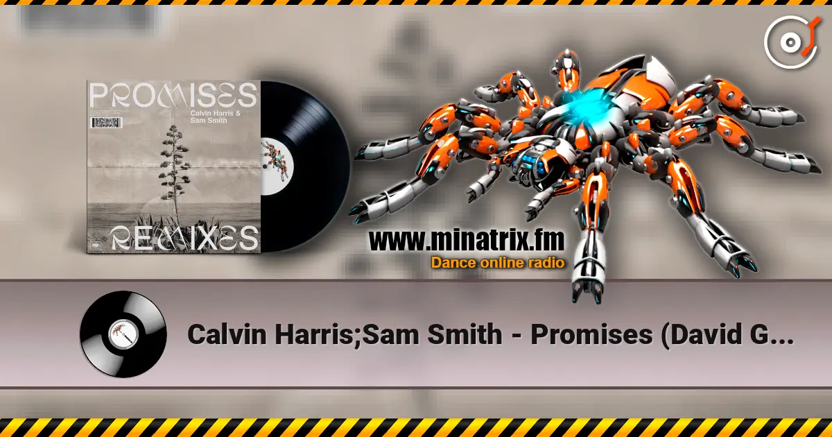 Calvin Harris;Sam Smith - Promises (David Guetta Remix) слухати онлайн у високій якості | Minatrix.FM