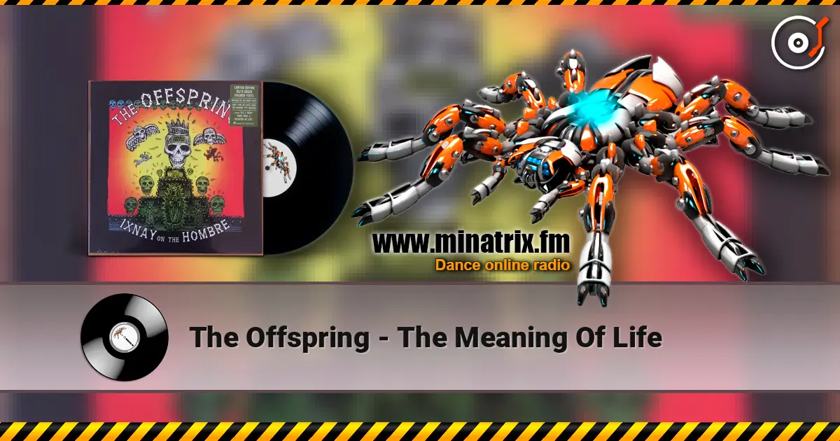 The Offspring - The Meaning Of Life слухати онлайн у високій якості | Minatrix.FM