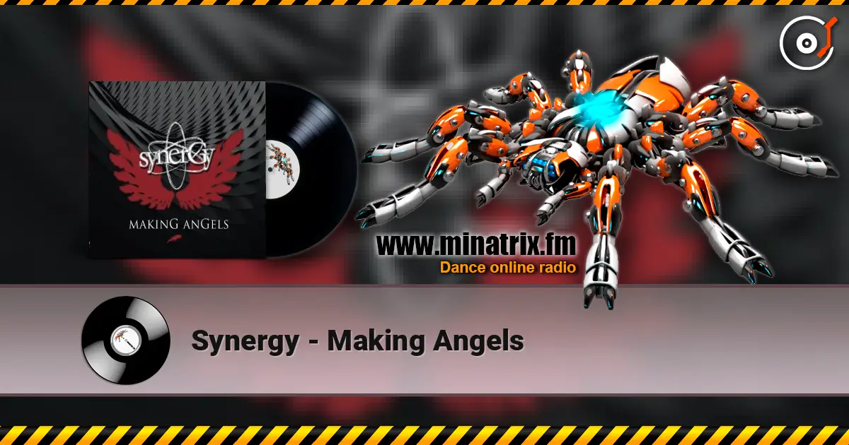 Synergy - Making Angels listen online in high quality | Minatrix.FM