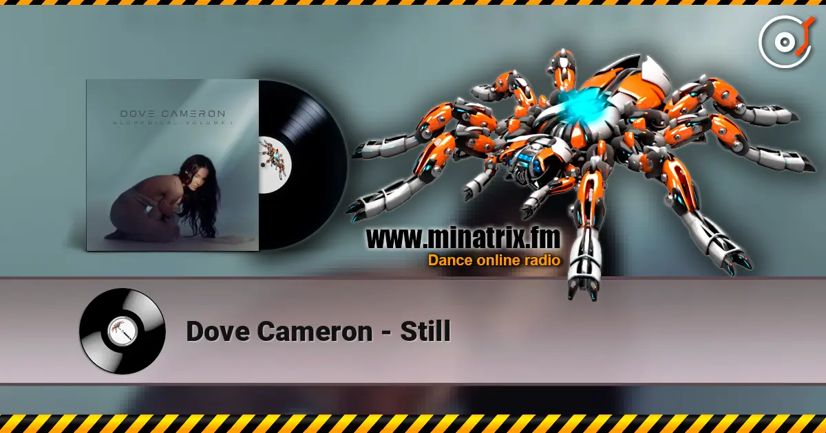 Dove Cameron - Still слухати онлайн у високій якості | Minatrix.FM