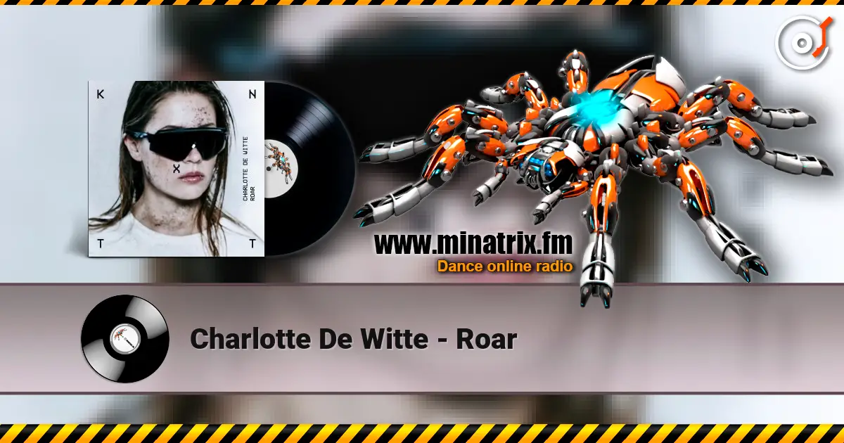 Charlotte De Witte - Roar слухати онлайн у високій якості | Minatrix.FM
