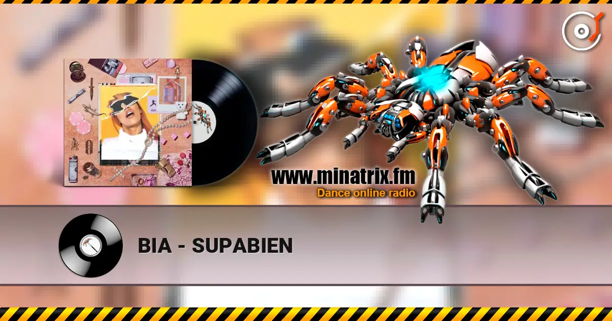BIA - SUPABIEN слухати онлайн у високій якості | Minatrix.FM