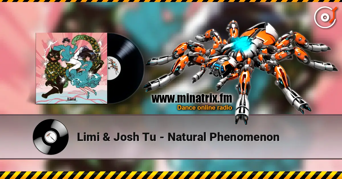Limi & Josh Tu - Natural Phenomenon слухати онлайн у високій якості | Minatrix.FM