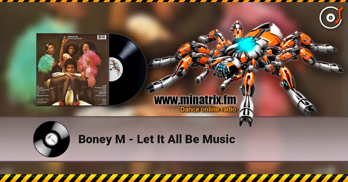 Boney M - Let It All Be Music слухати онлайн у високій якості | Minatrix.FM