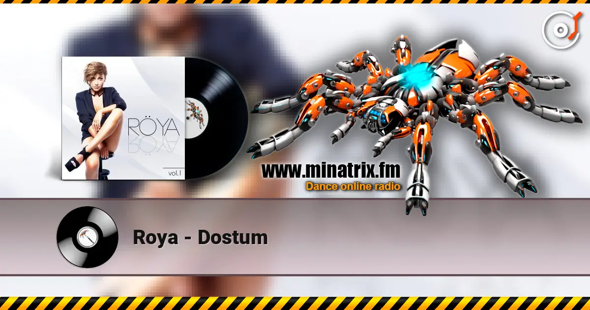 Roya - Dostum слухати онлайн у високій якості | Minatrix.FM