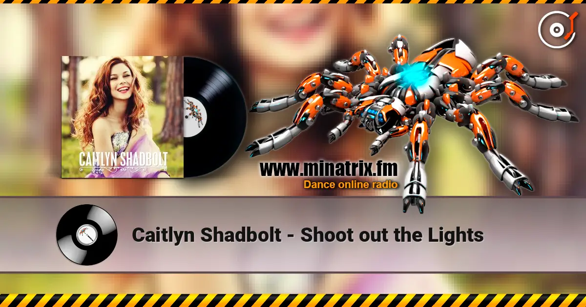 Caitlyn Shadbolt - Shoot out the Lights слухати онлайн у високій якості | Minatrix.FM