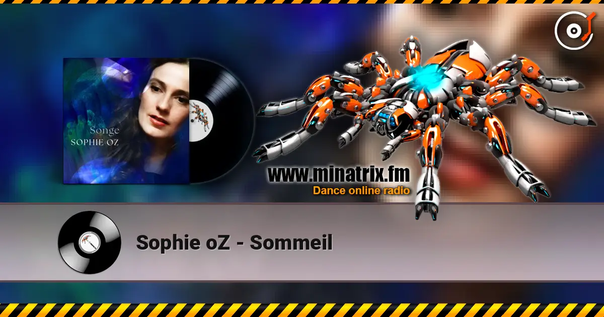 Sophie oZ - Sommeil слухати онлайн у високій якості | Minatrix.FM