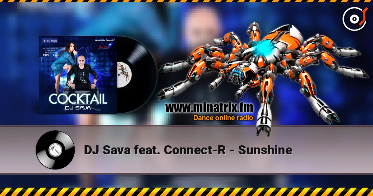 DJ Sava feat. Connect-R - Sunshine слухати онлайн у високій якості | Minatrix.FM