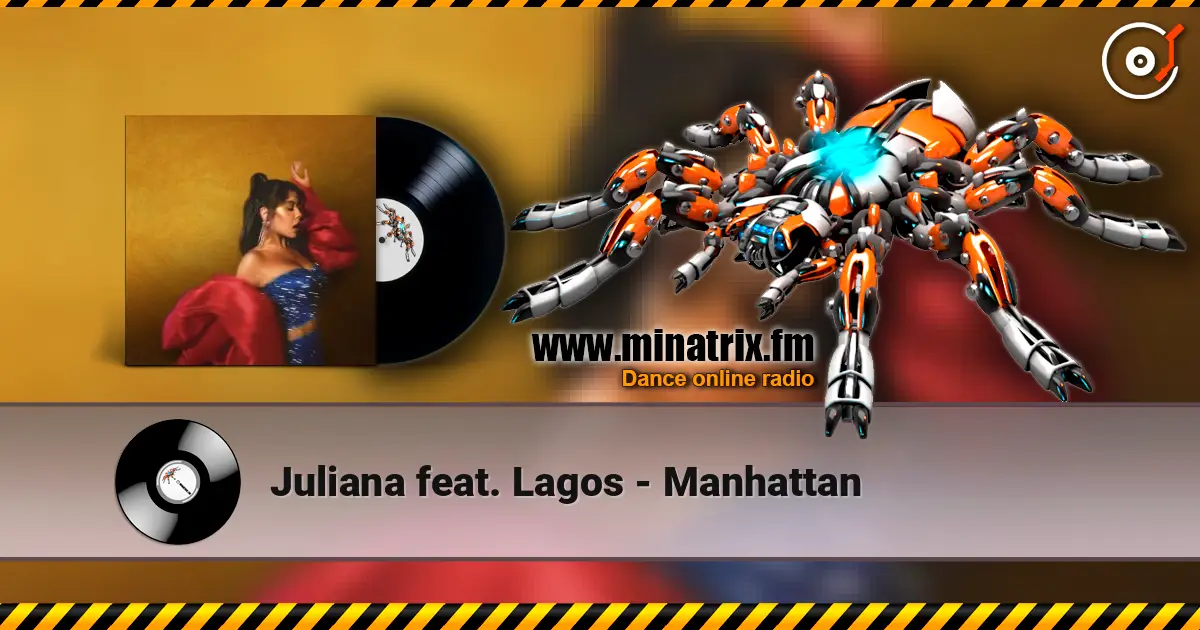 Juliana feat. Lagos - Manhattan слухати онлайн у високій якості | Minatrix.FM