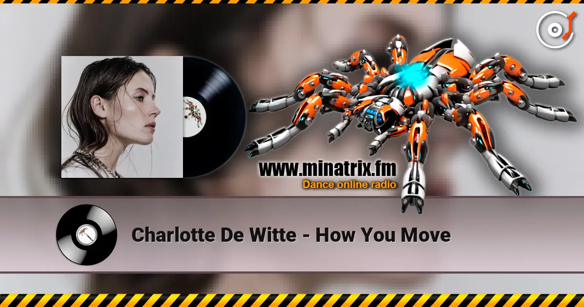 Charlotte De Witte - How You Move слухати онлайн у високій якості | Minatrix.FM