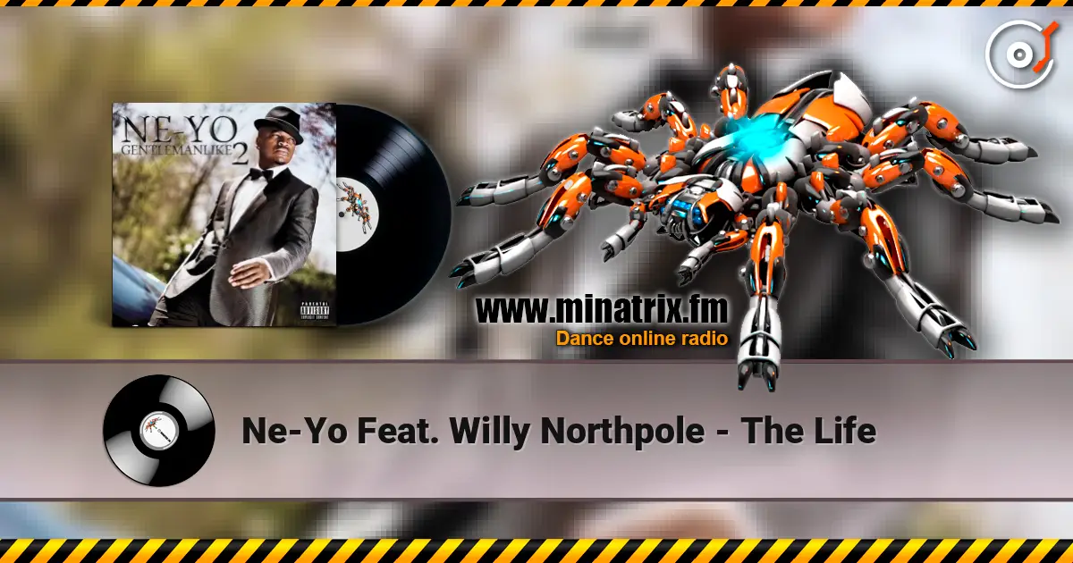 Ne-Yo Feat. Willy Northpole - The Life слухати онлайн у високій якості | Minatrix.FM