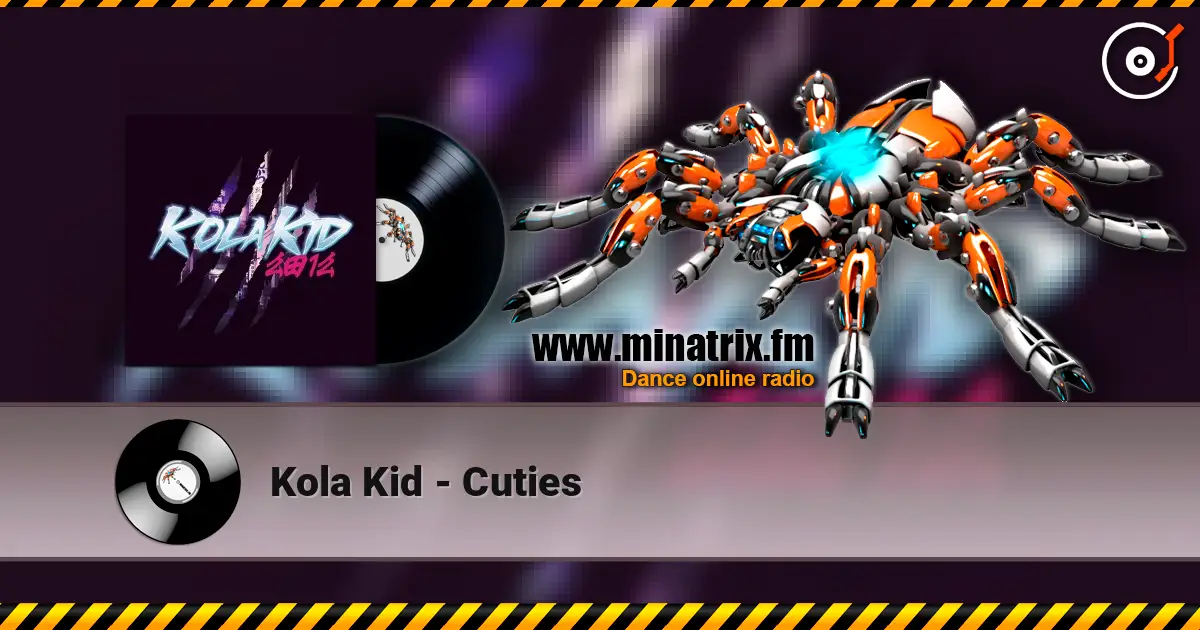Kola Kid - Cuties listen online in high quality | Minatrix.FM