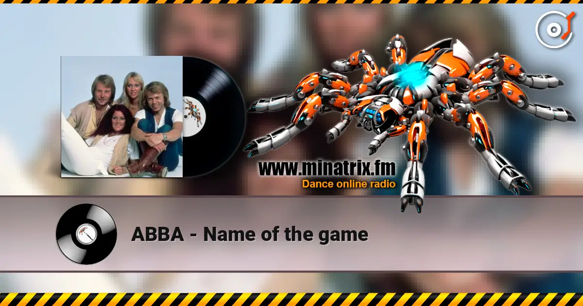 ABBA - Name of the game слухати онлайн у високій якості | Minatrix.FM