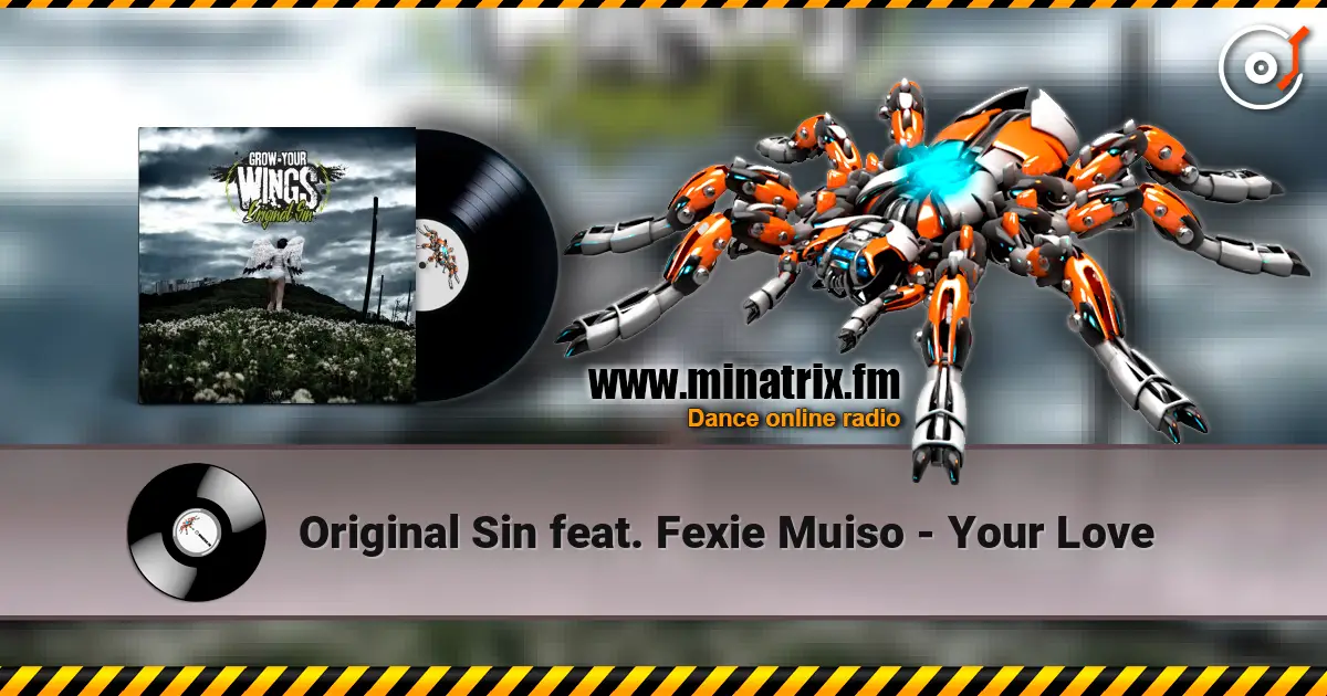Original Sin feat. Fexie Muiso - Your Love слухати онлайн у високій якості | Minatrix.FM
