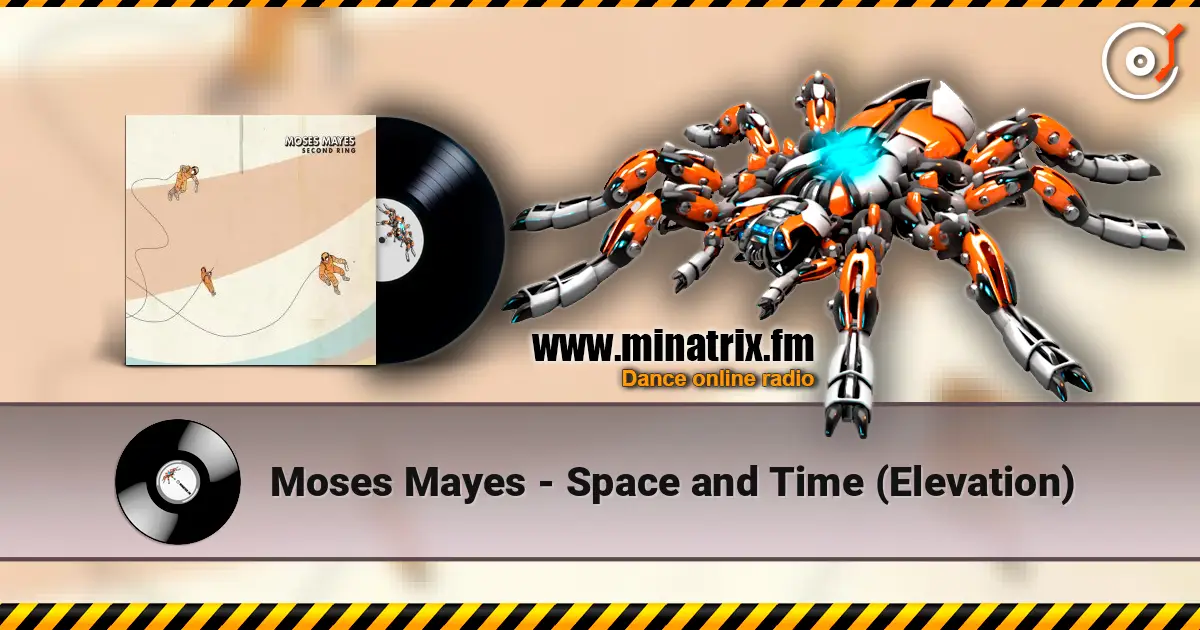 Moses Mayes - Space and Time (Elevation) listen online in high quality | Minatrix.FM