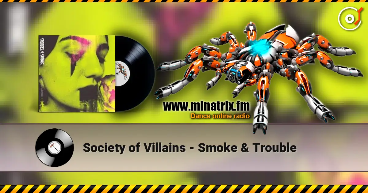 Society of Villains - Smoke & Trouble слухати онлайн у високій якості | Minatrix.FM