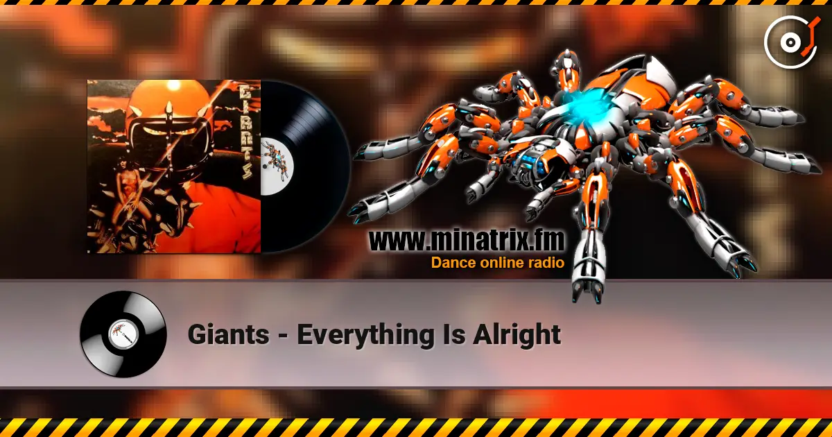 Giants - Everything Is Alright слухати онлайн у високій якості | Minatrix.FM