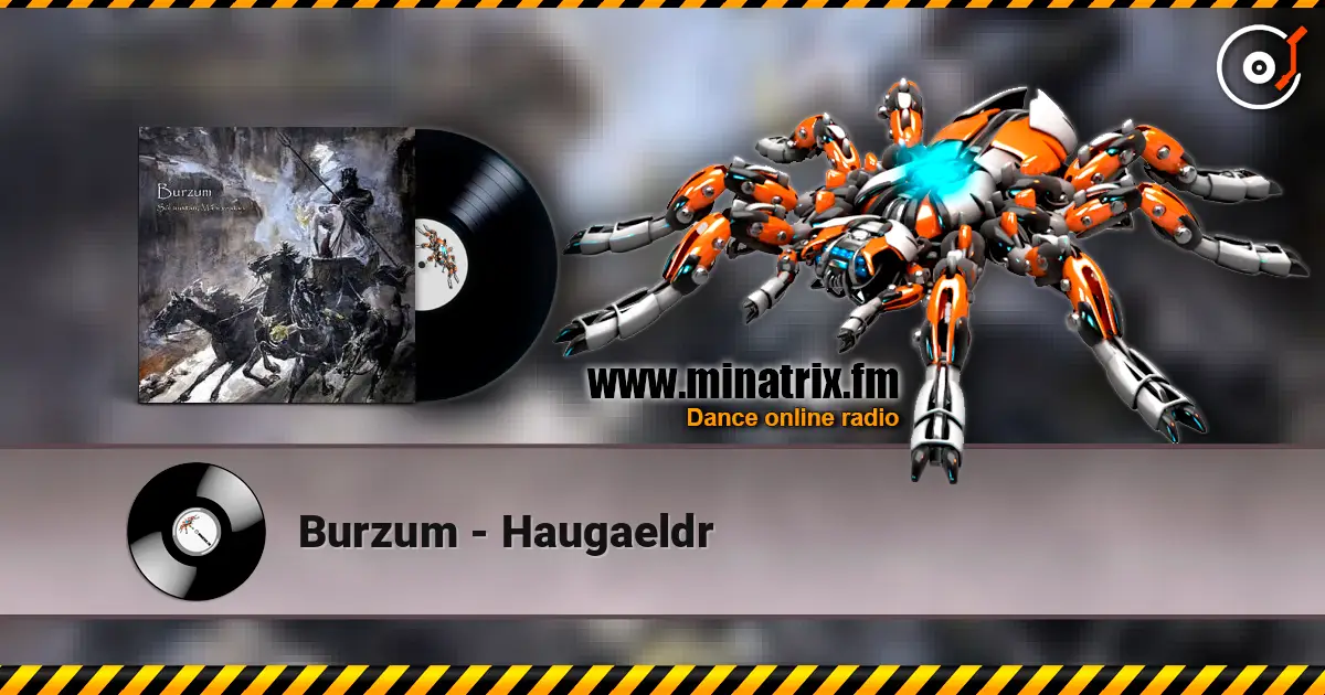 Burzum - Haugaeldr listen online in high quality | Minatrix.FM
